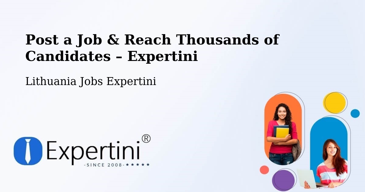 Post a Job in Vilkpėdė – Hire the Right Talent - Vilkpėdė, Lithuania Jobs Expertini