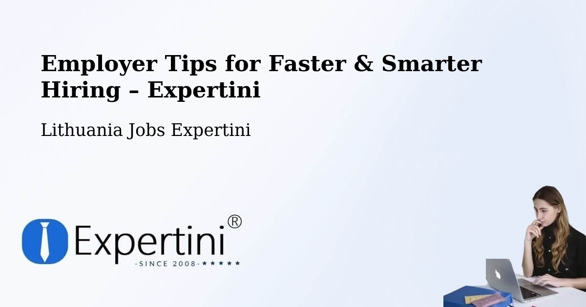 Employer Tips for Hiring & Recruitment – Vilkpėdė - Vilkpėdė, Lithuania Jobs Expertini