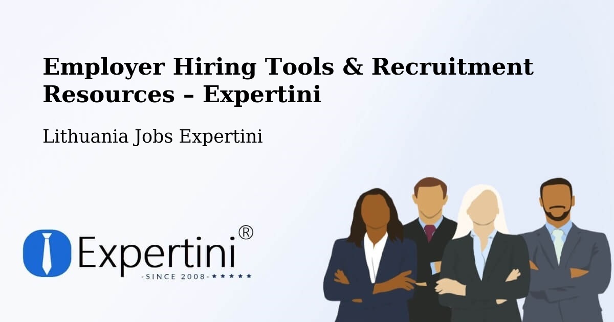 Employer Hiring Tools & Recruitment Resources – Vilkpėdė - Vilkpėdė, Lithuania Jobs Expertini